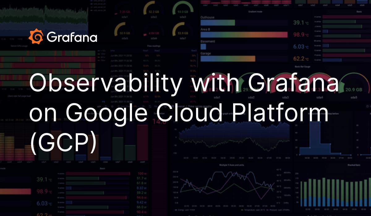 谷歌云平台(GCP)上Grafana的可观测性