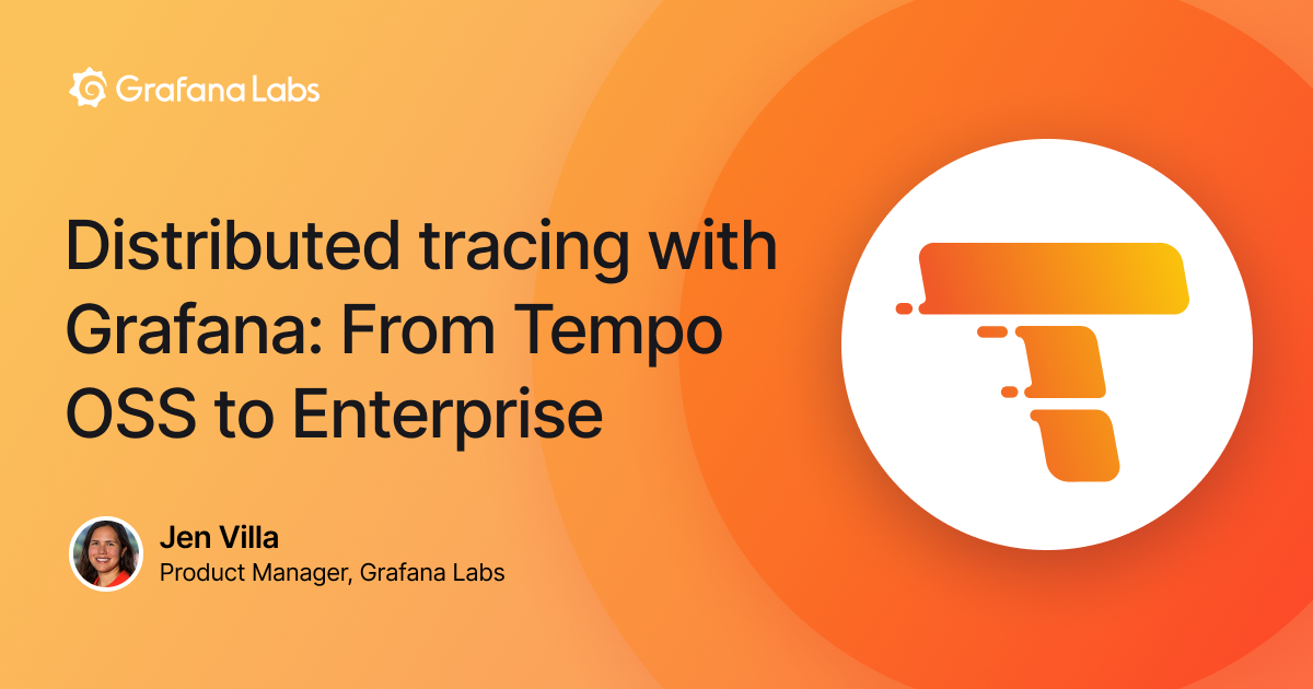 用Grafana进行分布式跟踪:从Tempo OSS到企业