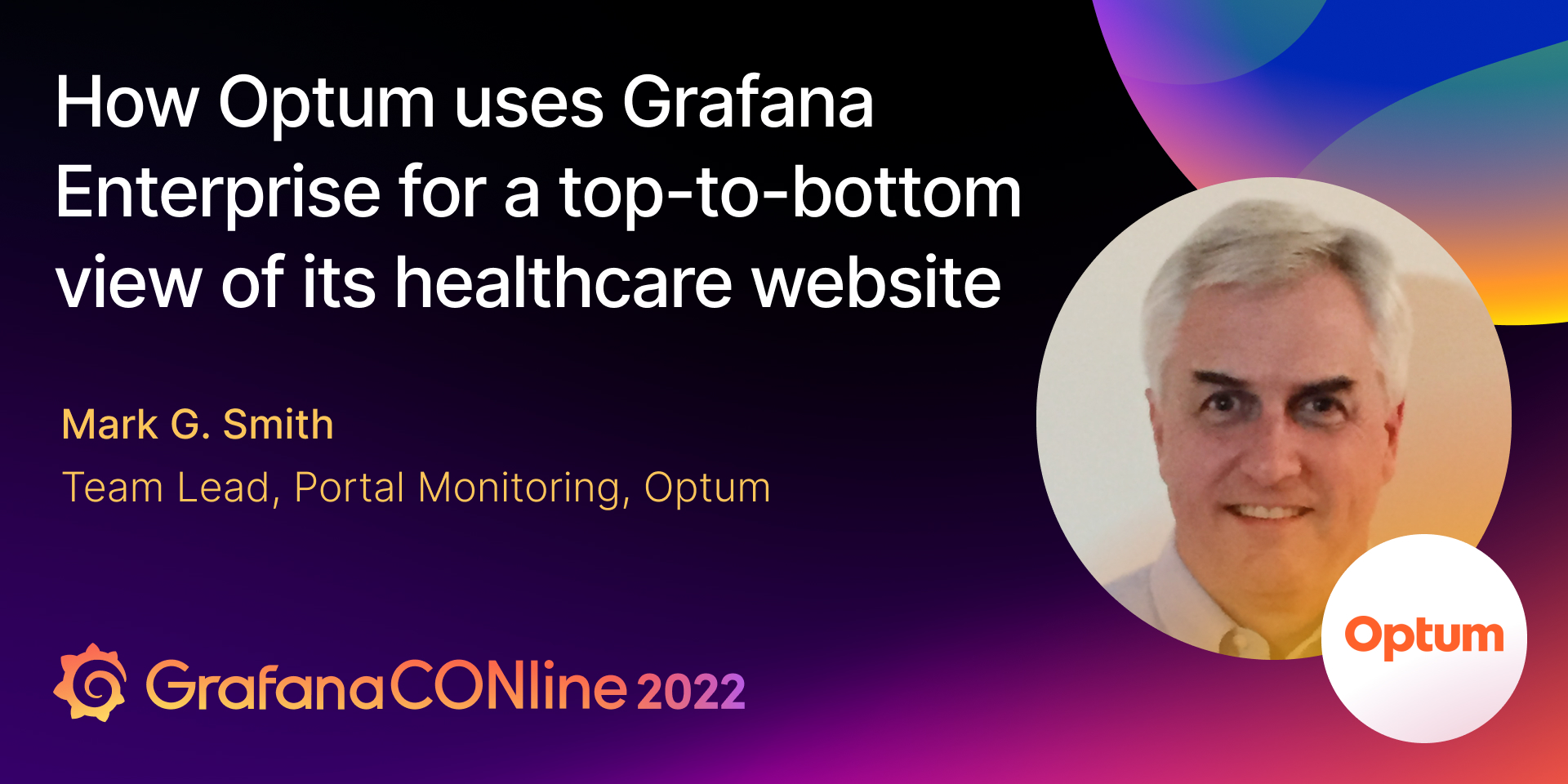 企业用于会话如何Grafana Optum的医疗网站GrafanaCONline 2022
